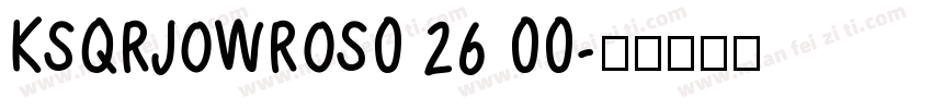 KSQRJOWROS0 26 00字体转换